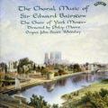 Edward C. Bairstow, York Minster Choir Directed By Philip Moore , Organ: John Scott Whiteley : The Choral Music Of Sir Edward Bairstow (CD)