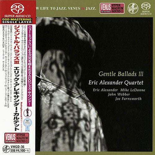 Eric Alexander Quartet : Gentle Ballads III (SACD, Album, Ltd, RE, RM, Pap)