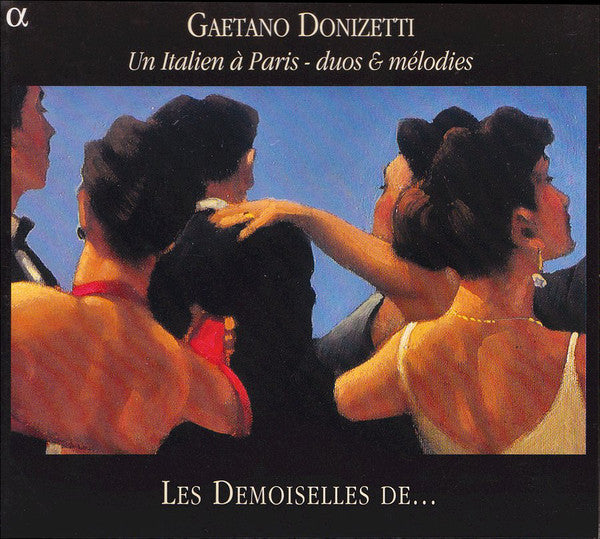 Gaetano Donizetti - Les Demoiselles De ... : Un Italien À Paris - Duos & Mélodies (CD, Album)