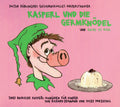 Doctor Döblingers Geschmackvolles Kasperltheater : Kasperl Und Die Germknödel (Und Rache Ist Rosa) (CD)