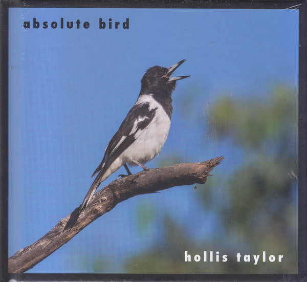 Hollis Taylor : Absolute Bird (2xCD, Album)