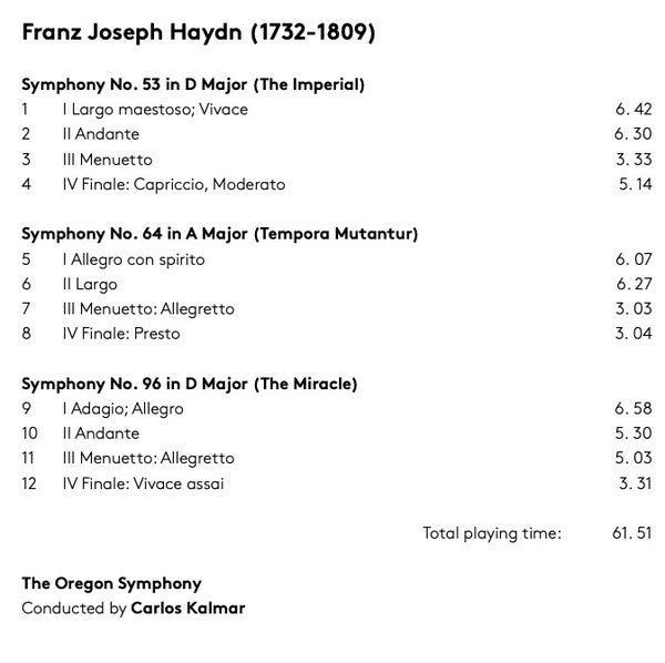 Joseph Haydn, Oregon Symphony Orchestra & Carlos Kalmar : Symphonies: No. 53 The Imperial / No. 64 Tempora Mutantur / No. 96 The Miracle (SACD, Hybrid, Multichannel)