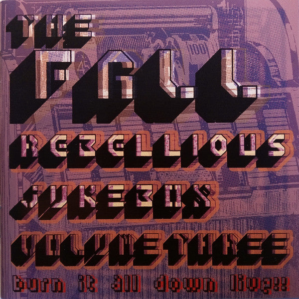 The Fall : Rebellious Jukebox Volume Three (Burn It All Down Live!!) (2xCD, Comp)