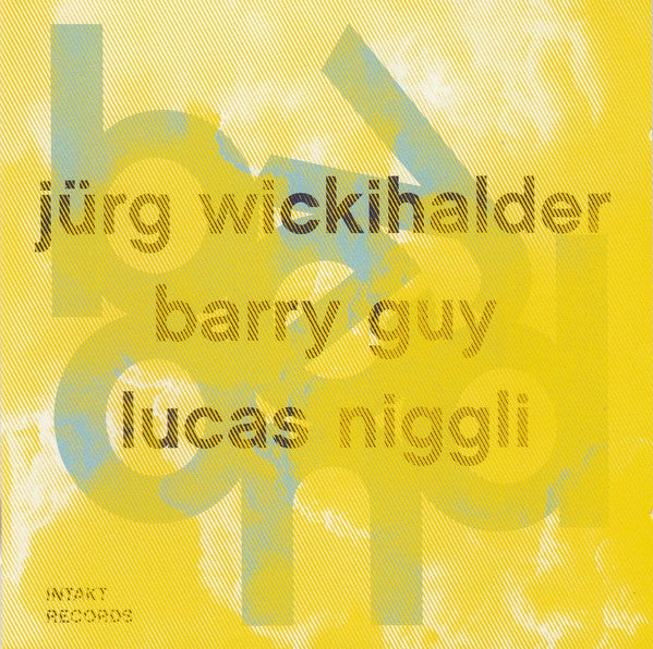 Jürg Wickihalder – Barry Guy – Lucas Niggli : Beyond (CD, Album)