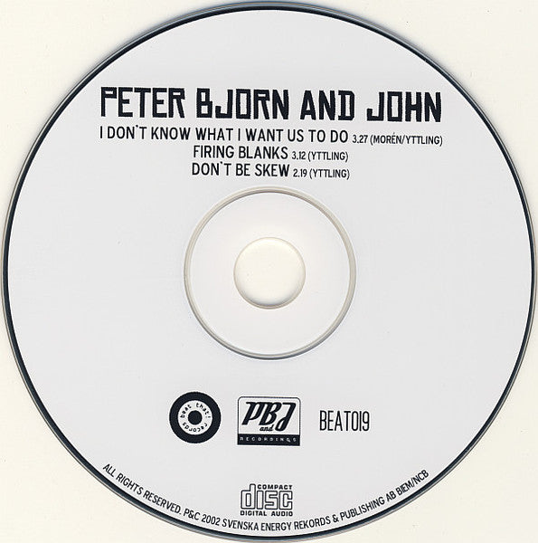 Peter Bjorn And John : I Don't Know What I Want Us To Do (CD, Single)
