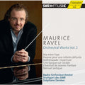 Maurice Ravel : Stéphane Denève, Radio-Sinfonieorchester Stuttgart : Orchestral Works Vol. 2 (CD, Album)
