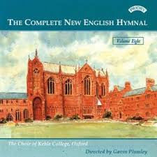 The Choir Of Keble College Oxford Directed By Gavin Plumley : The Complete New English Hymnal: Volume Eight (CD, Album)