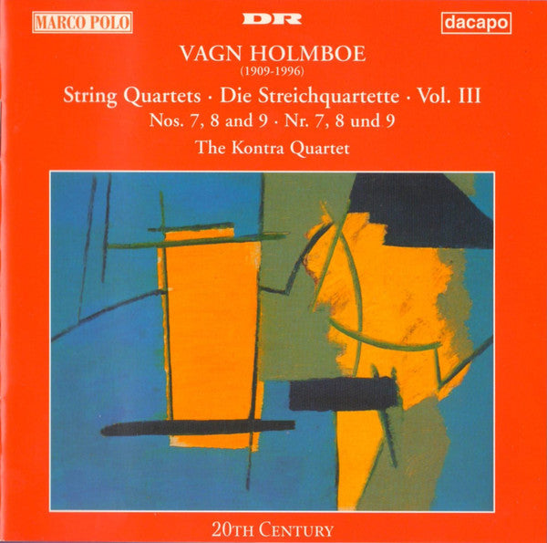 Vagn Holmboe / The Kontra Quartet : String Quartets, Vol. III: Nos. 7, 8 And 9 (CD, Album)