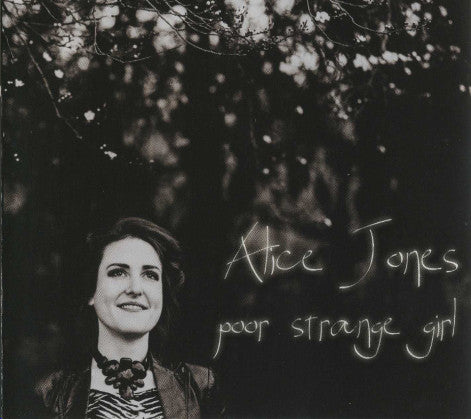 Alice Jones : Poor Strange Girl (CD, Album)