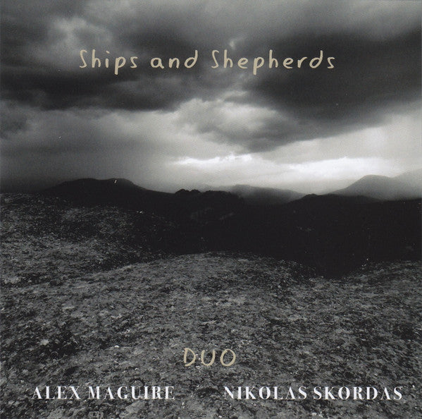 Alex Maguire Nikolas Skordas Duo : Ships And Shepherds (2xCD, Album)
