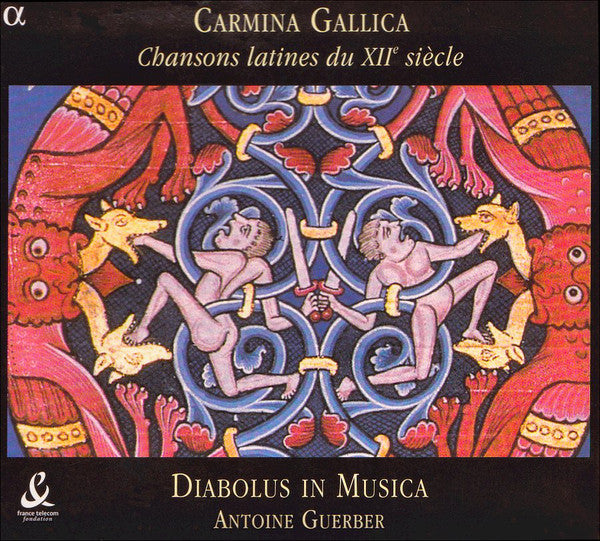 Diabolus In Musica, Antoine Guerber : Carmina Gallica (Chansons Latines Du XIIe Siècle) (CD, Album)