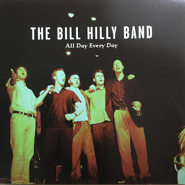 The Bill Hilly Band : All Day Every Day (CD, Album)