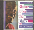 Willie Headen : Blame It On The Blues (CD, Comp, RM)