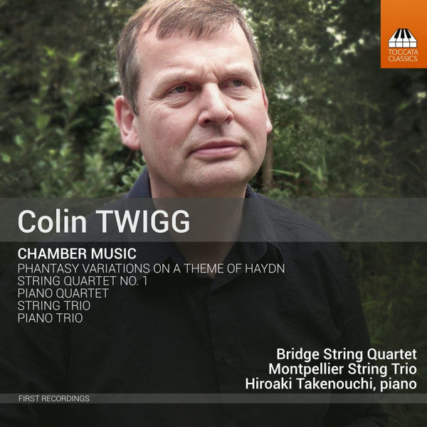 Colin Twigg, Bridge String Quartet, Hiroaki Takenouchi, Montpellier String Trio : Colin Twigg: Chamber Music (CD, Album)