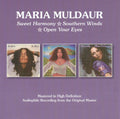 Maria Muldaur : Sweet Harmony / Southern Winds / Open Your Eyes (2xCD, Comp, RM, 3 i)