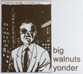 Big Walnuts Yonder : Big Walnuts Yonder (CD, Album)