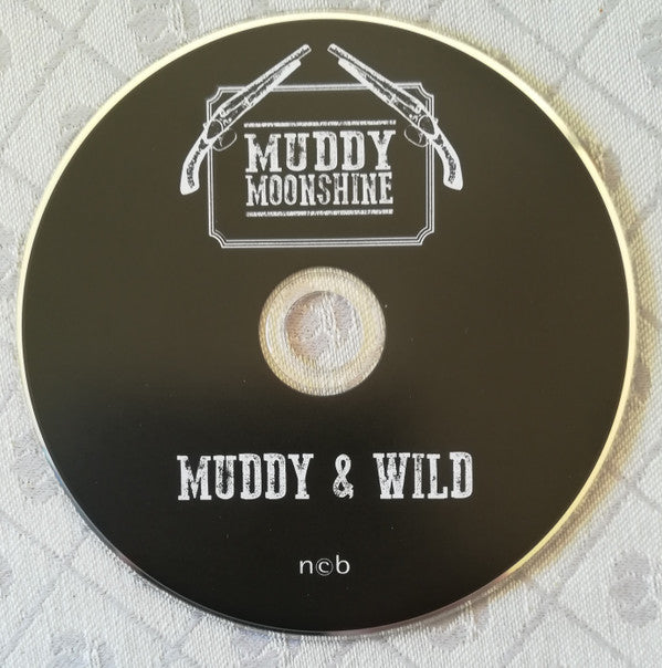 Muddy Moonshine : Muddy & Wild (CD, Album)