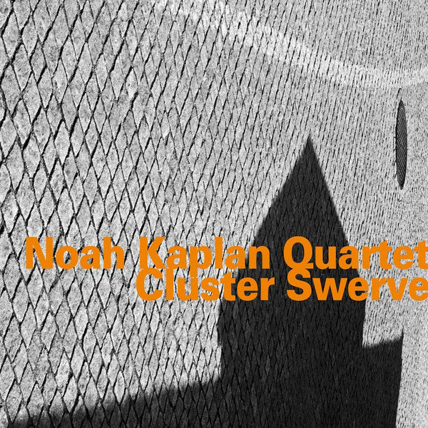 Noah Kaplan Quartet : Cluster Swerve (CD, Album)