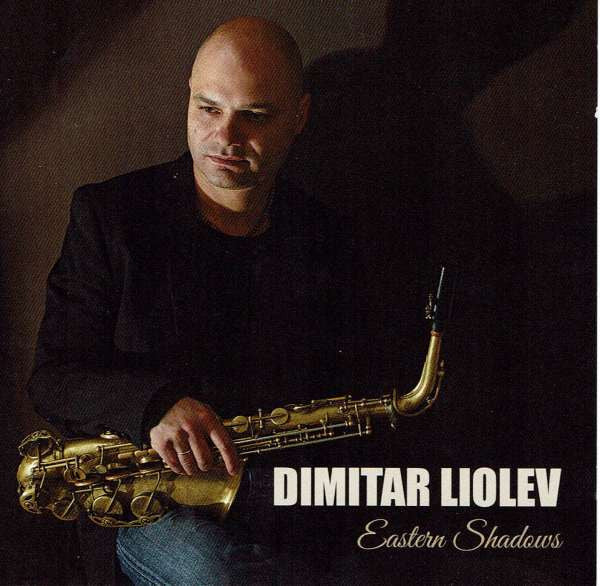 Dimitar Liolev : Eastern Shadows (CD, Album)