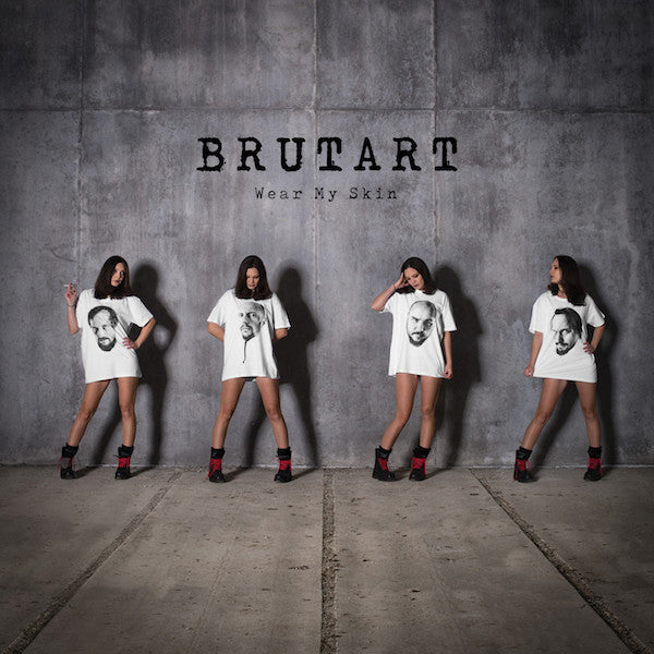 Brutart : Wear My Skin (CD, Album)