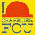 Chapelier Fou : ! (CD, Album, RE)