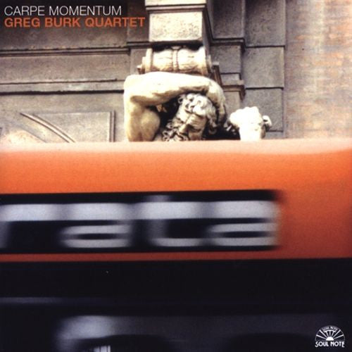 Greg Burk Quartet : Carpe Momentum (CD)