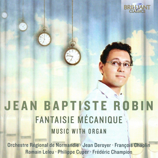 Jean-Baptiste Robin, Orchestre Régional De Normandie • Jean Deroyer • François Chaplin • Romain Leleu • Philippe Cuper • Frédéric Champion : Fantaisie Mécanique (Music With Organ) (CD, Album)