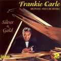 Frankie Carle His Piano And Frankie Carle And His Orchestra : Silver & Gold (CD, Comp, Mono, RM)