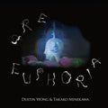 Dustin Wong, Takako Minekawa : Are Euphoria (LP, Album)