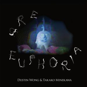 Dustin Wong, Takako Minekawa : Are Euphoria (LP, Album)