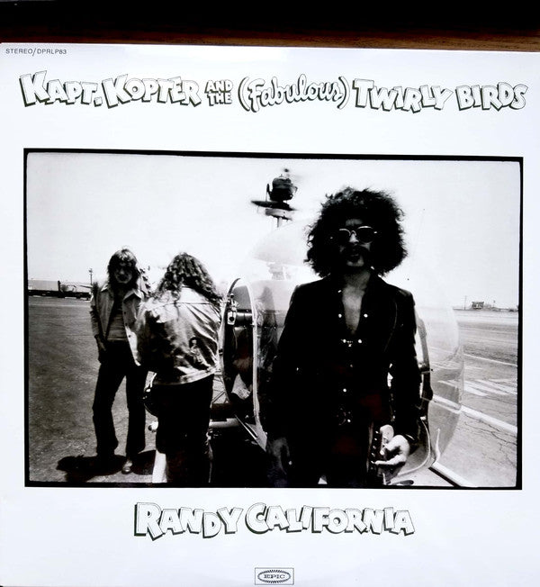 Randy California : Kapt. Kopter And The (Fabulous) Twirly Birds (LP, Album, Ltd, RE, Whi)