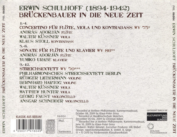 Erwin Schulhoff - András Adorján, Yumiko Urabe, Klaus Stoll, Walter Küssner, Philharmonisches Streichsextett Berlin : Brückenbauer In Die Neue Zeit (CD, Album)