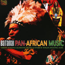 Batanai : Pan-African Music: Vibrant Acoustics Celebrating The Past And Future Of African Ancestral Music (CD, Album)