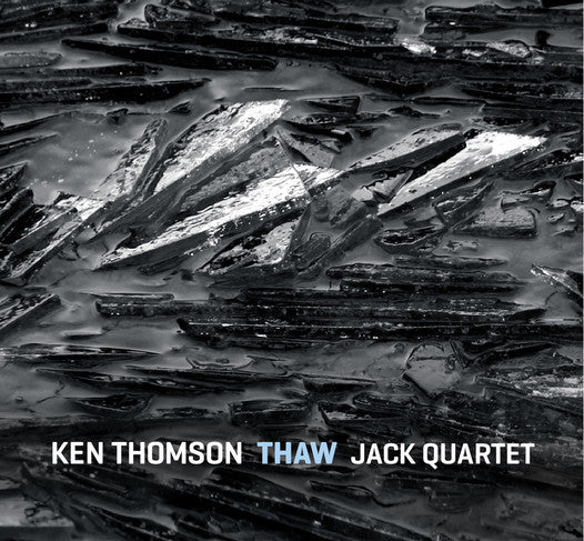 Ken Thomson, The JACK Quartet : THAW (CD, Album)