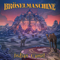 Bröselmaschine : Indian Camel (CD, Album)
