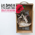 Lee Bains III & The Glory Fires : Youth Detention (Nail My Feet Down To The Southside Of Town) (2xLP, Album)