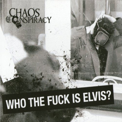 Chaos Conspiracy : Who the Fuck Is Elvis? (CD, Album)