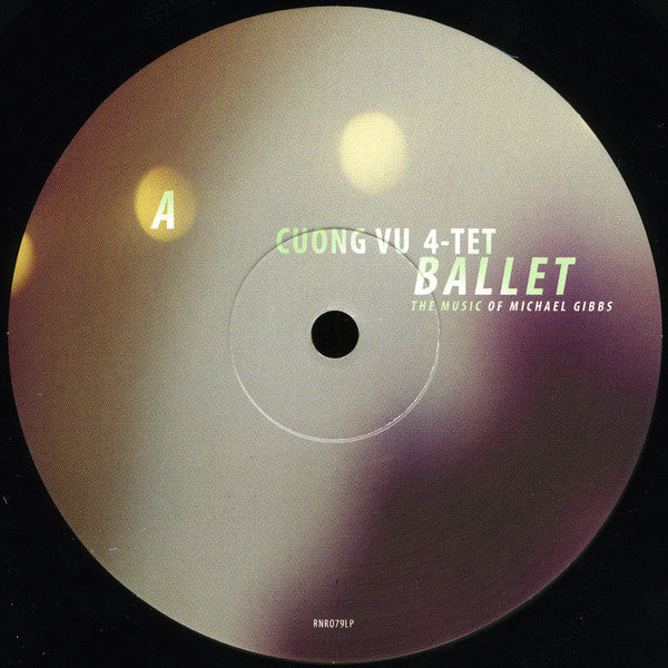 Cuong Vu 4-tet : Ballet (The Music Of Michael Gibbs) (LP, Album)