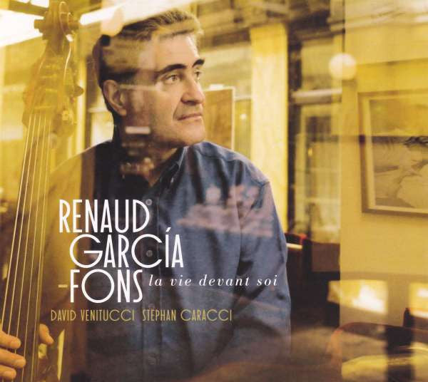 Renaud Garcia-Fons : La Vie Devant Soi (CD, Album)