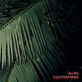 Au.Ra : Cultivations (LP, Ltd)