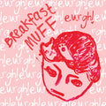 Breakfast MUFF : Eurgh! (LP, Album, 180)