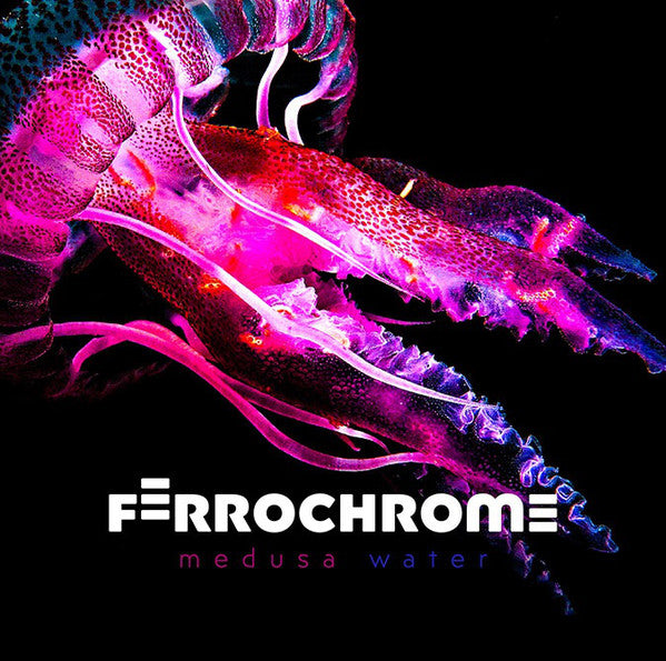 Ferrochrome : Medusa Water (CD, Album)
