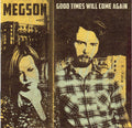 Megson (2) : Good Times Will Come Again (CD, Album)