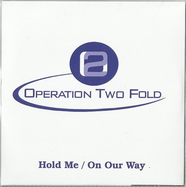 Operation Two Fold : Hold Me  (CD, Single)