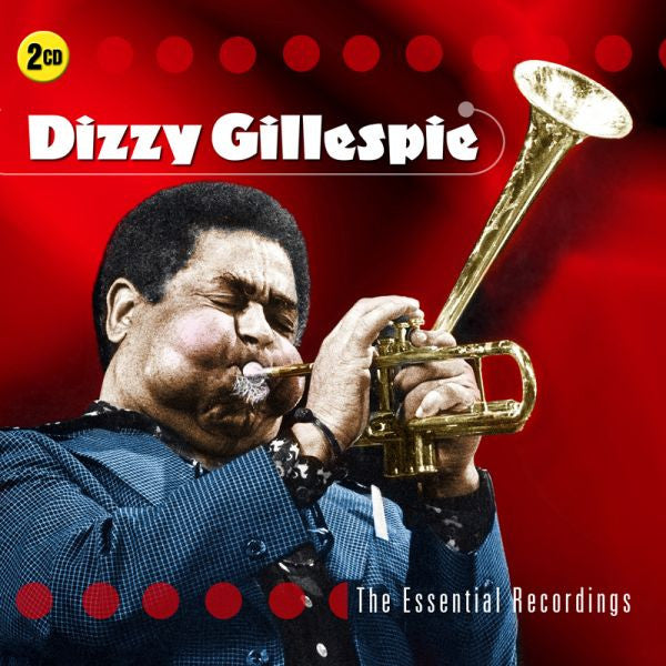 Dizzy Gillespie : The Essential Recordings (2xCD, Comp)