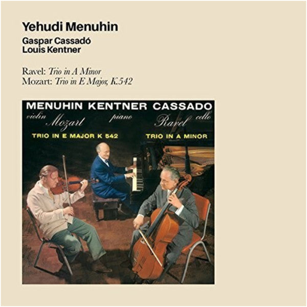Maurice Ravel, Wolfgang Amadeus Mozart - Yehudi Menuhin, Gaspar Cassadó, Louis Kentner : Trio In A Minor / Trio In E Major  (CD, Ltd, RM)