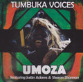 Tumbuka Voices Featuring Justin Adams & Sharon Shannon : Umoza (CD, Album)