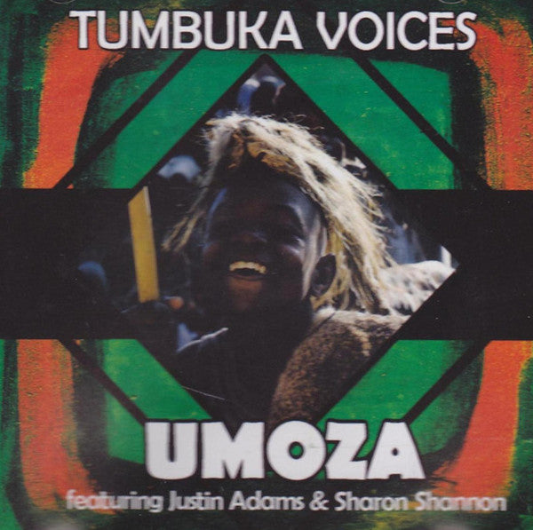 Tumbuka Voices Featuring Justin Adams & Sharon Shannon : Umoza (CD, Album)