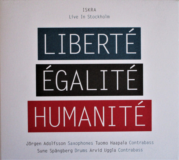 Iskra : Liberté Égalité Humanité (CD, Album)