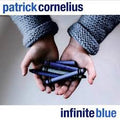 Patrick Cornelius : Infinite Blue (CD, Album)